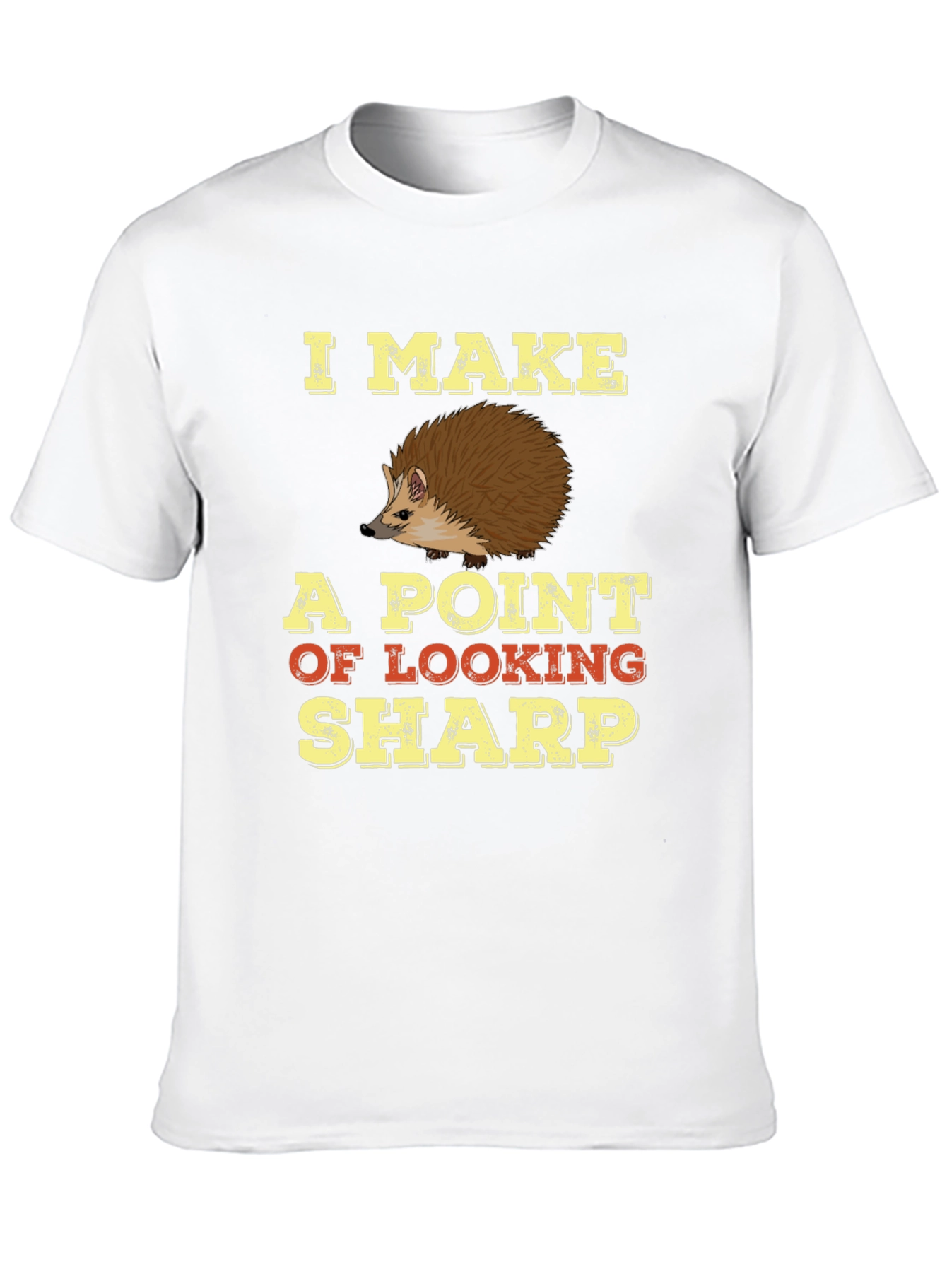 I Make A Point Of Looking Sharp T-Shirt