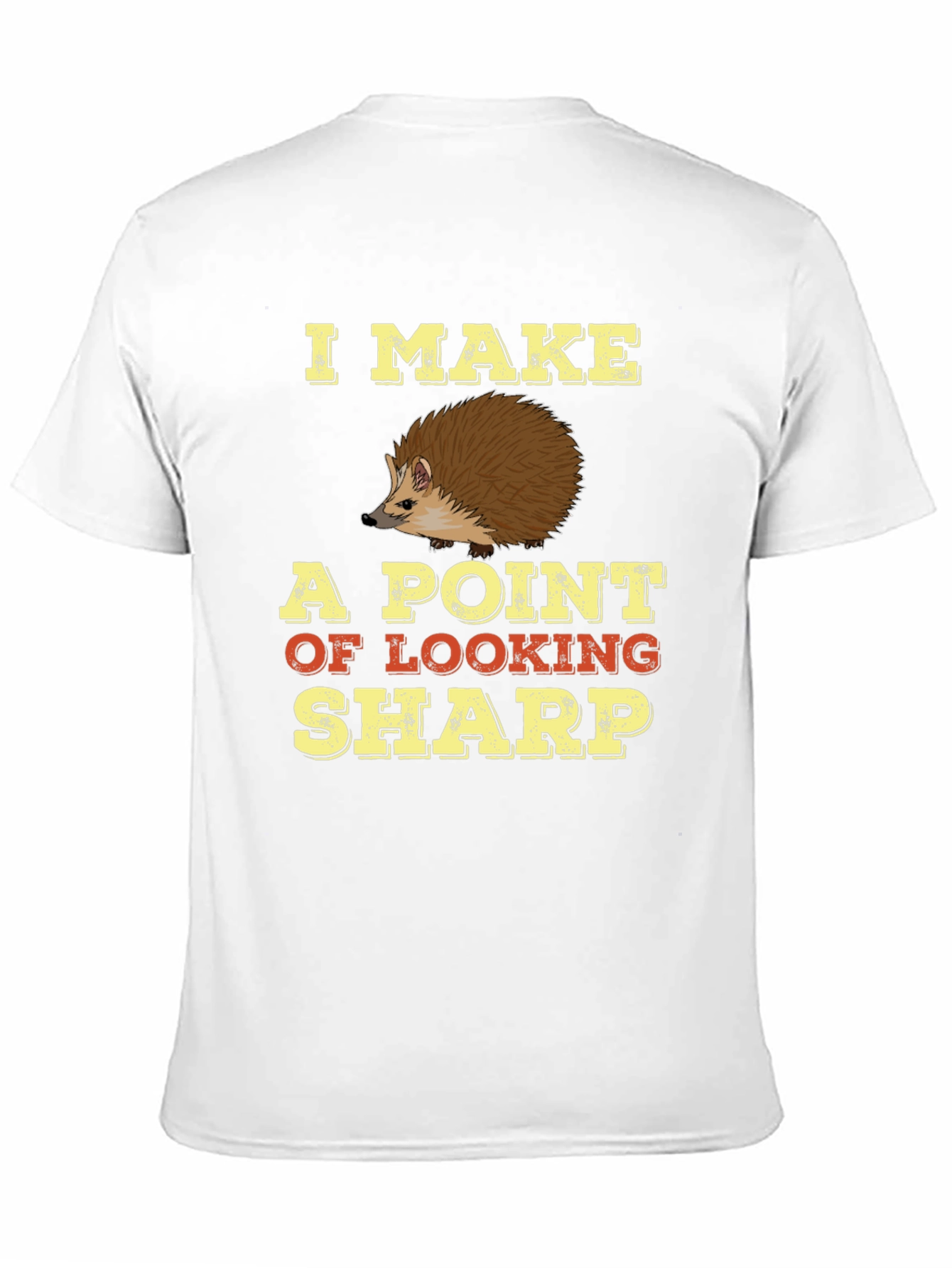 I Make A Point Of Looking Sharp T-Shirt