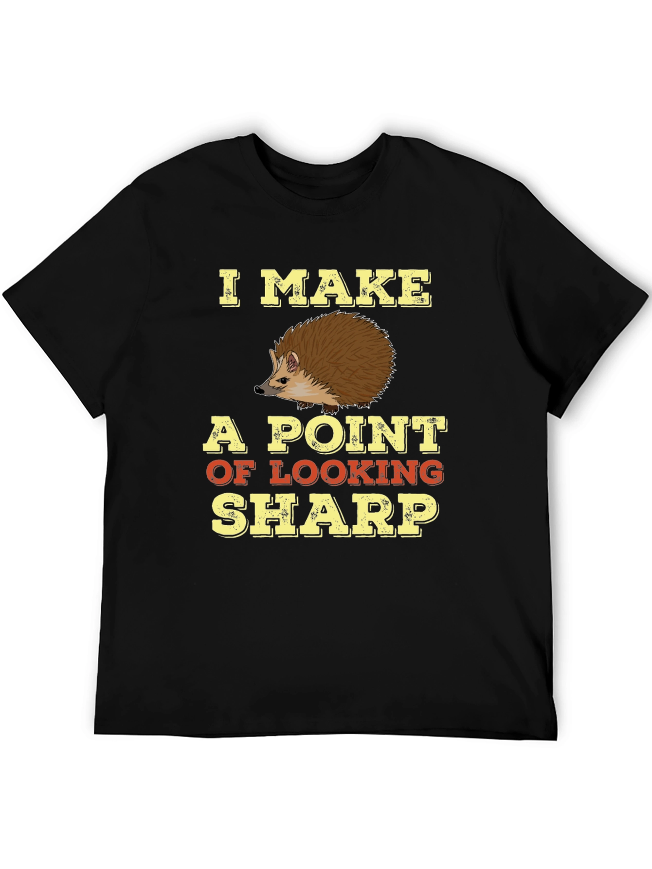 I Make A Point Of Looking Sharp T-Shirt