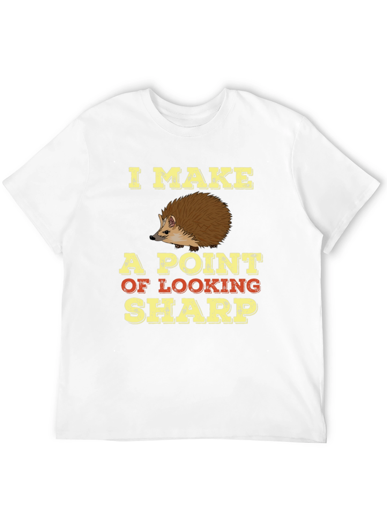 I Make A Point Of Looking Sharp T-Shirt