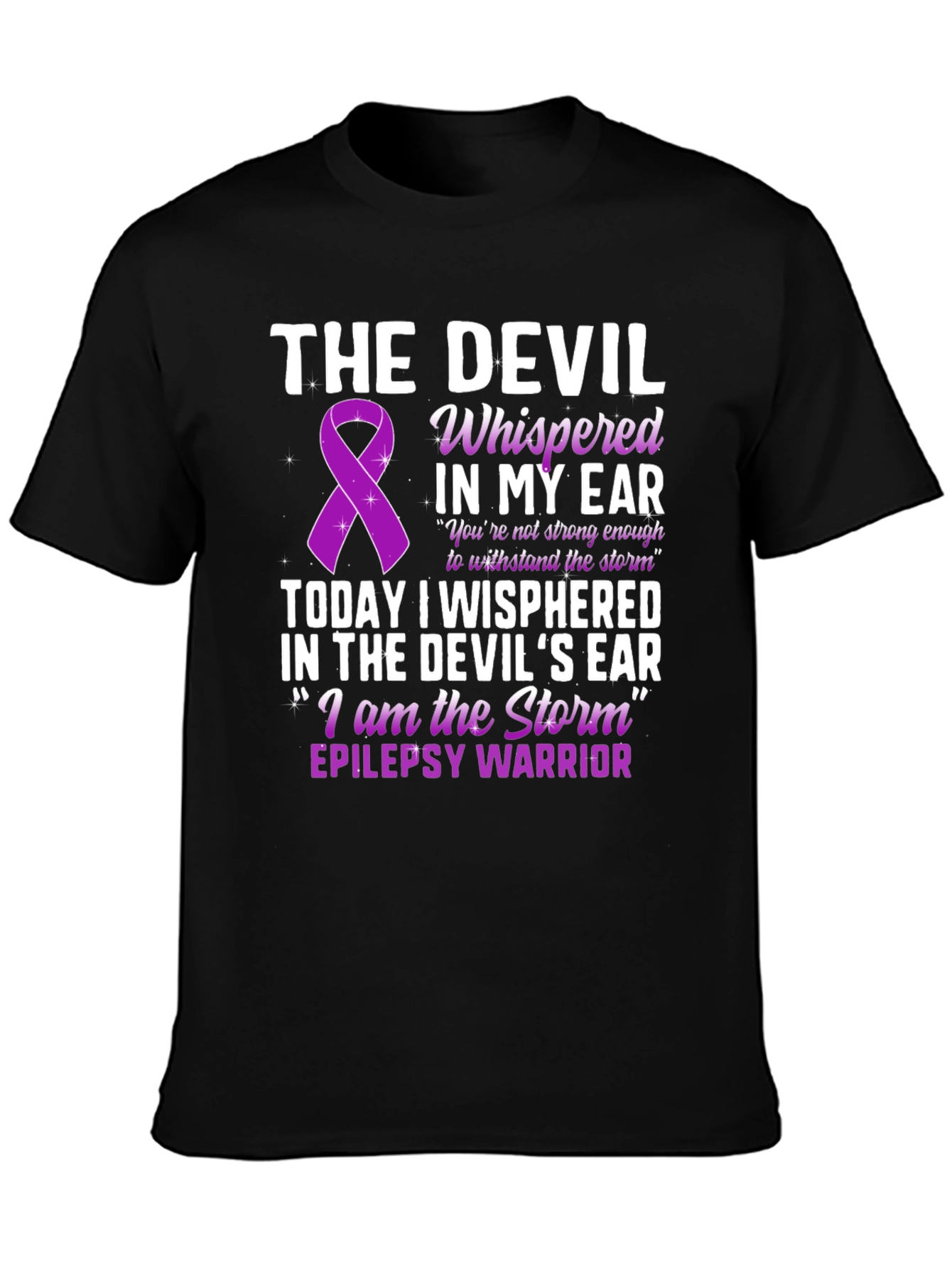 Epilepsy Warrior T-Shirt - The Devil Whispered