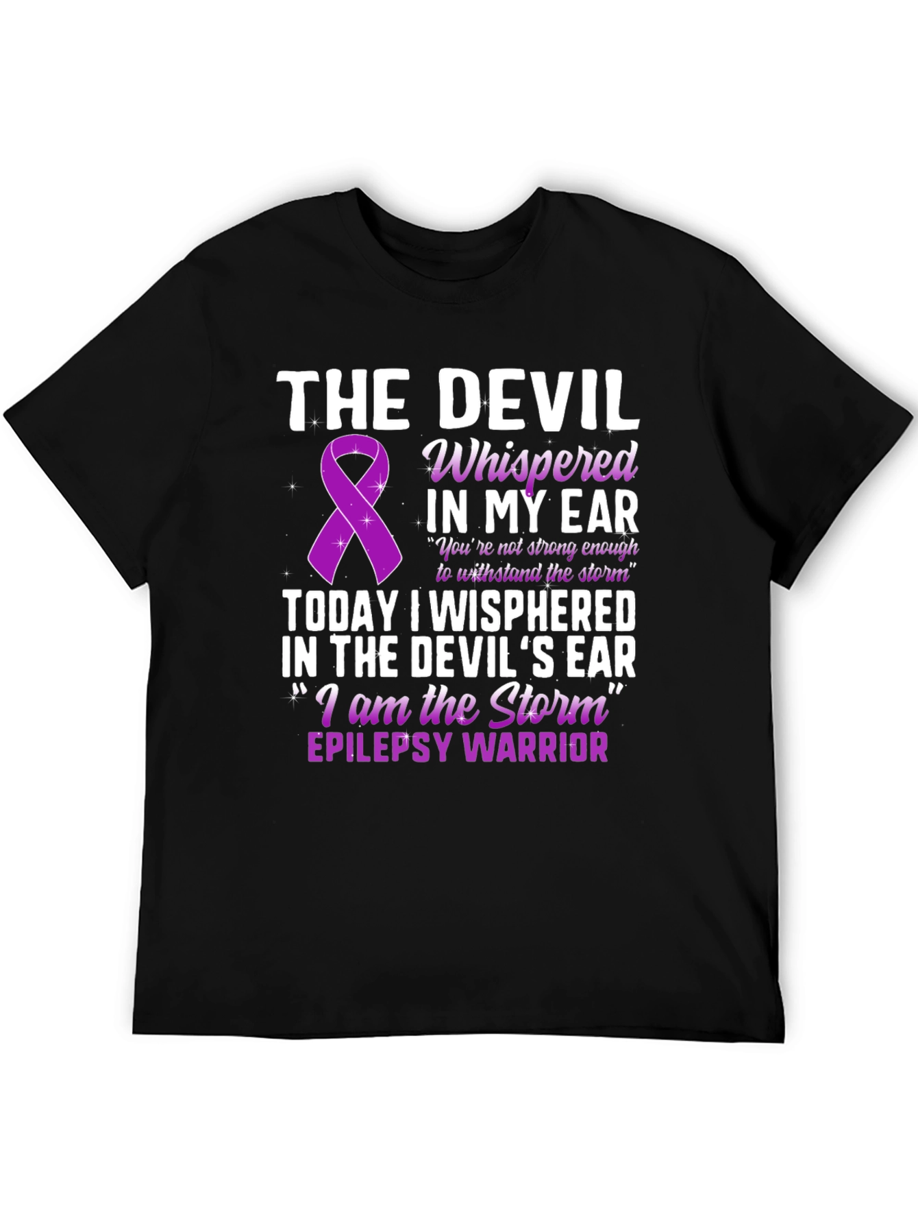 Epilepsy Warrior T-Shirt - The Devil Whispered
