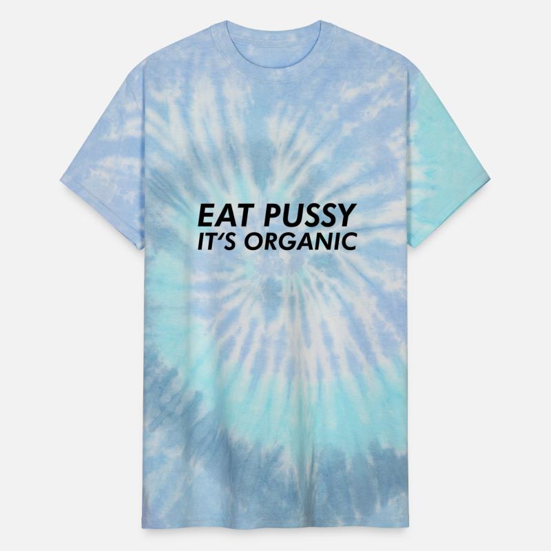 Eat Pussy it`s Organic Vegan Veggie