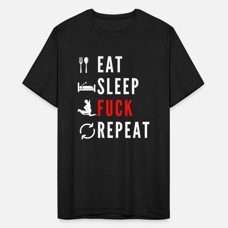 Eat Sleep Fuck Repeat Unleash Your Fun Side