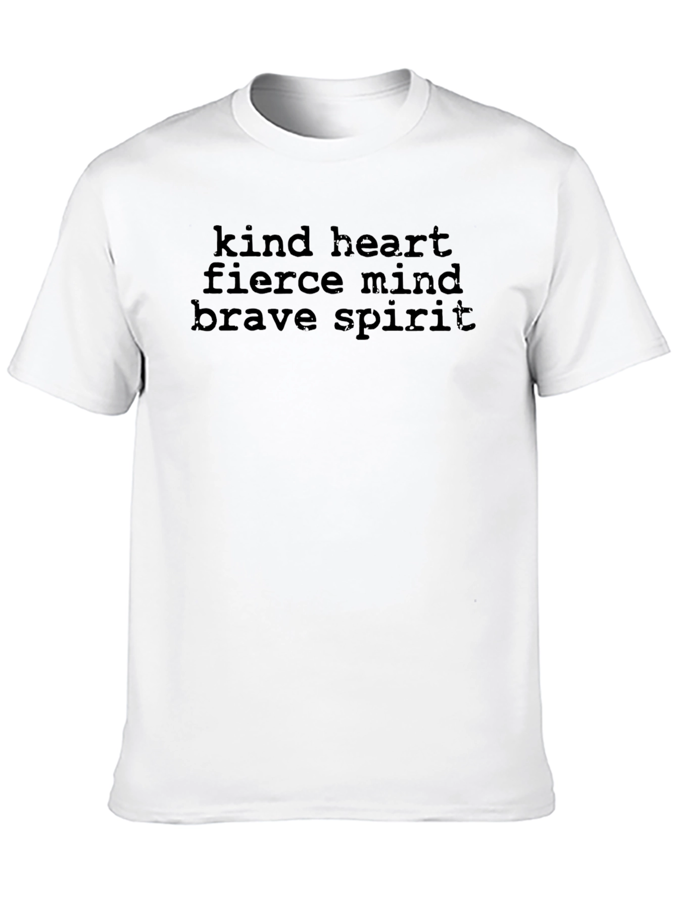 Kind Heart Fierce Mind Brave Spirit T-Shirt