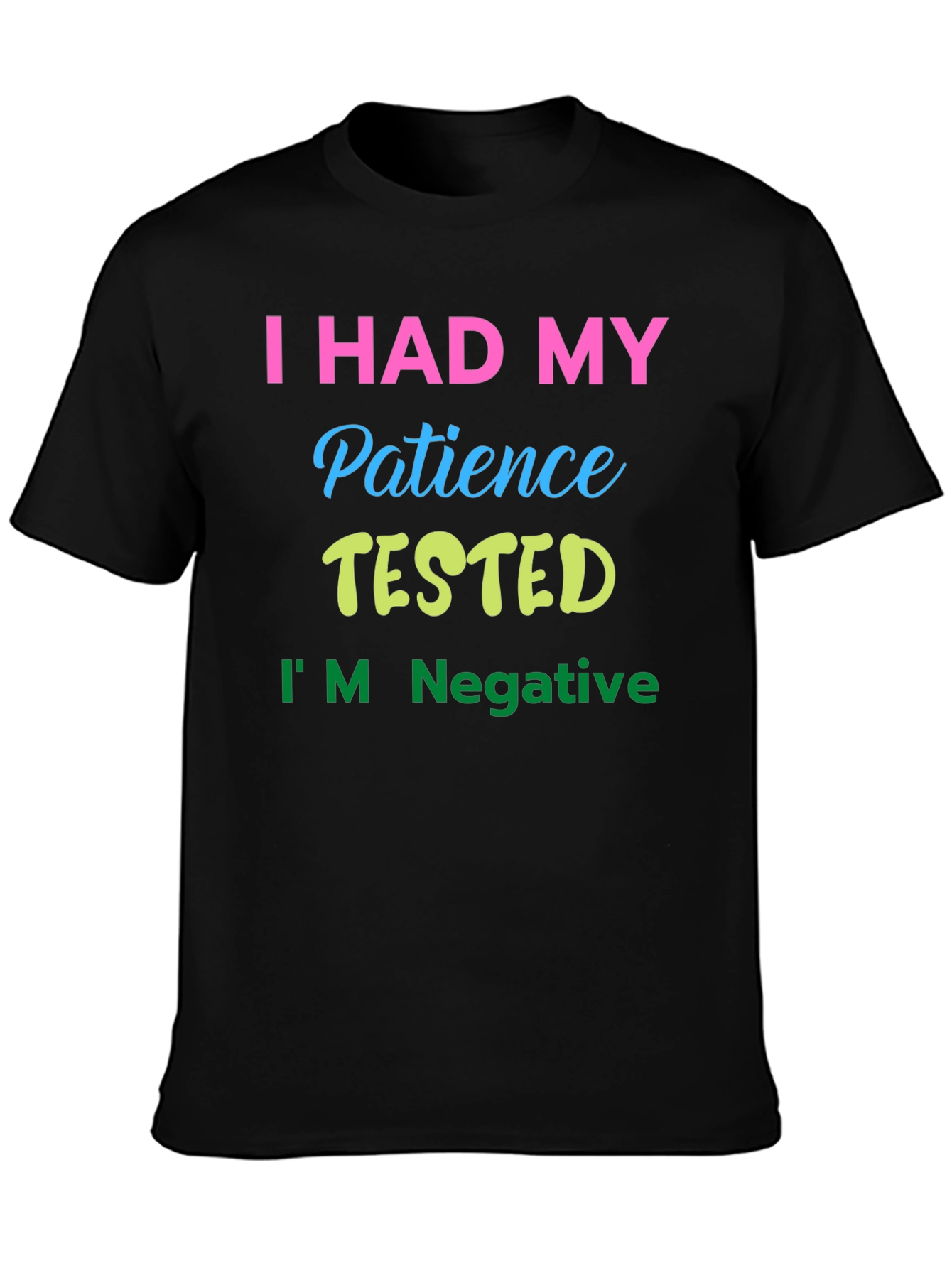 I Had My Patience Tested Black Tee