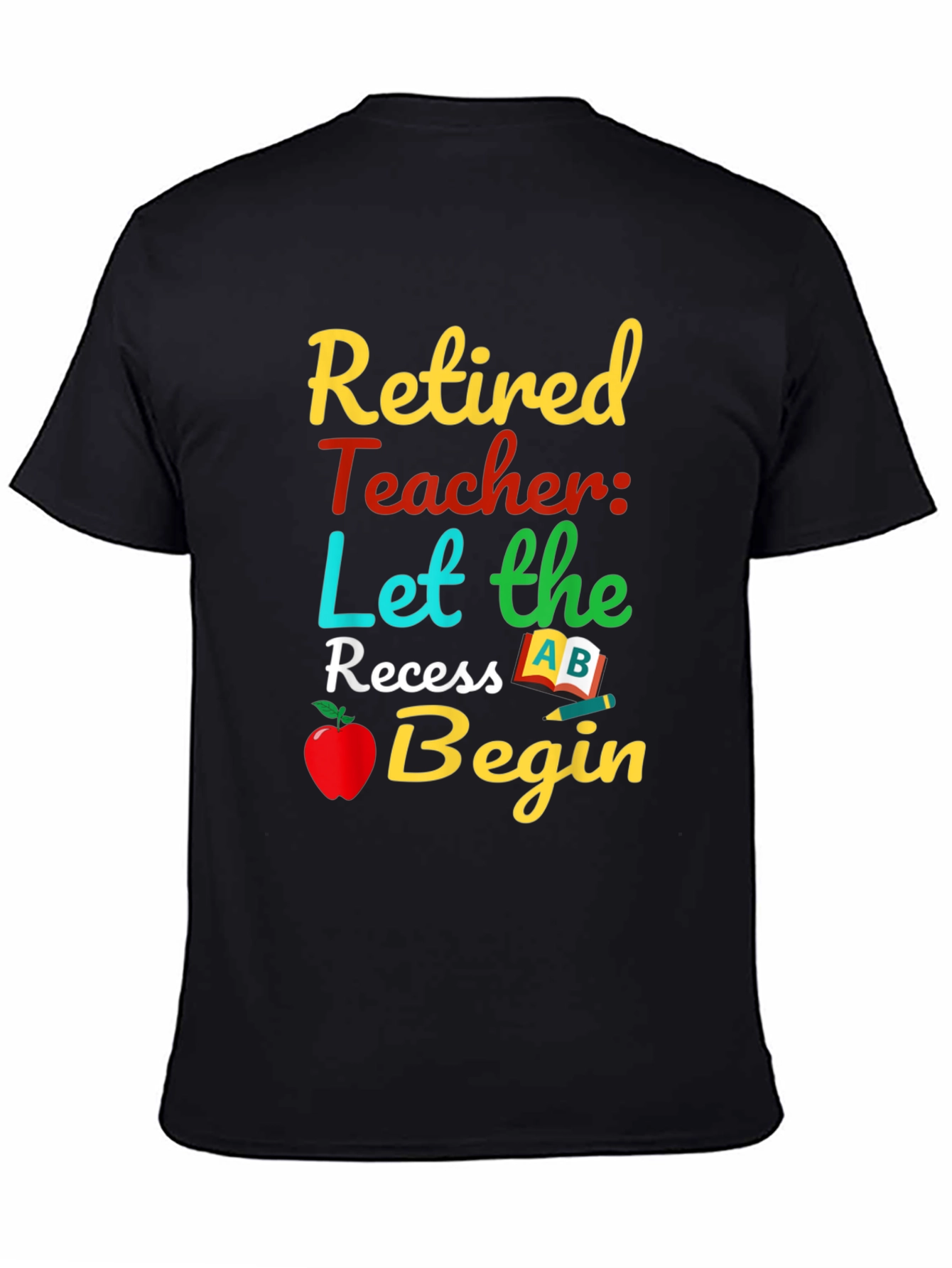 Retired Teacher Graphic T-Shirt