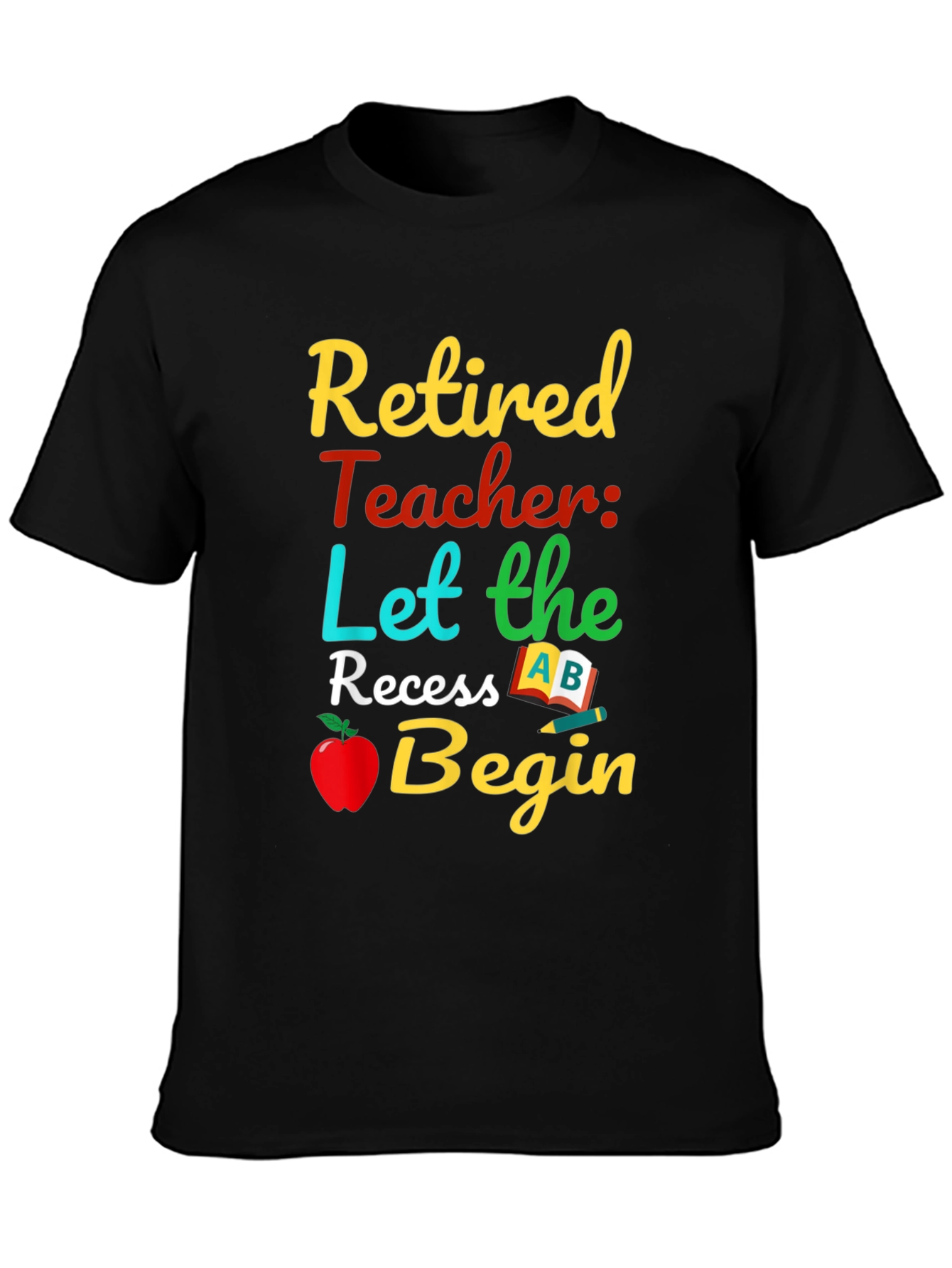 Retired Teacher Graphic T-Shirt