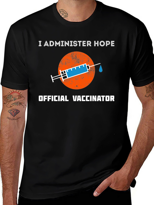 I Administer Hope Official Vaccinator T-Shirt