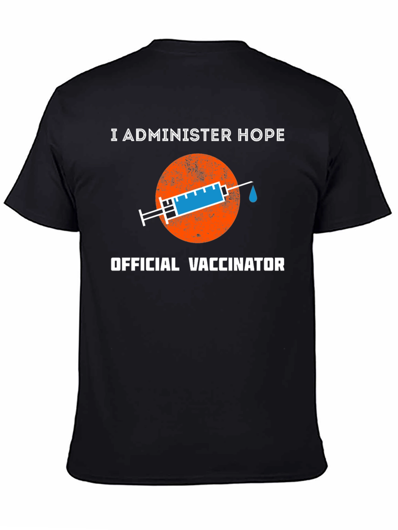I Administer Hope Official Vaccinator T-Shirt