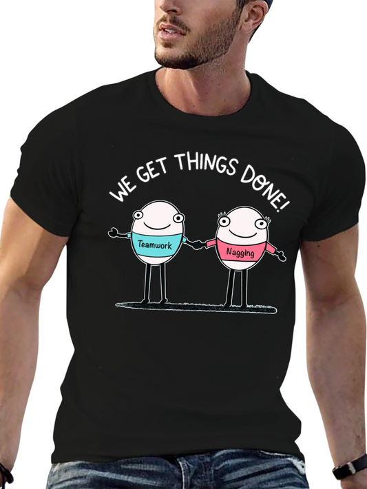 Funny Teamwork and Nagging T-Shirt