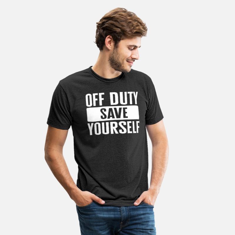 Emergency Responder Shirt, Off Duty Save Yourself
