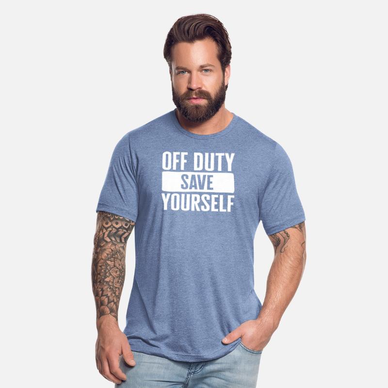 Emergency Responder Shirt, Off Duty Save Yourself
