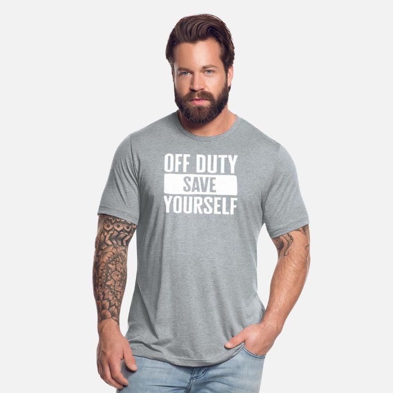 Emergency Responder Shirt, Off Duty Save Yourself