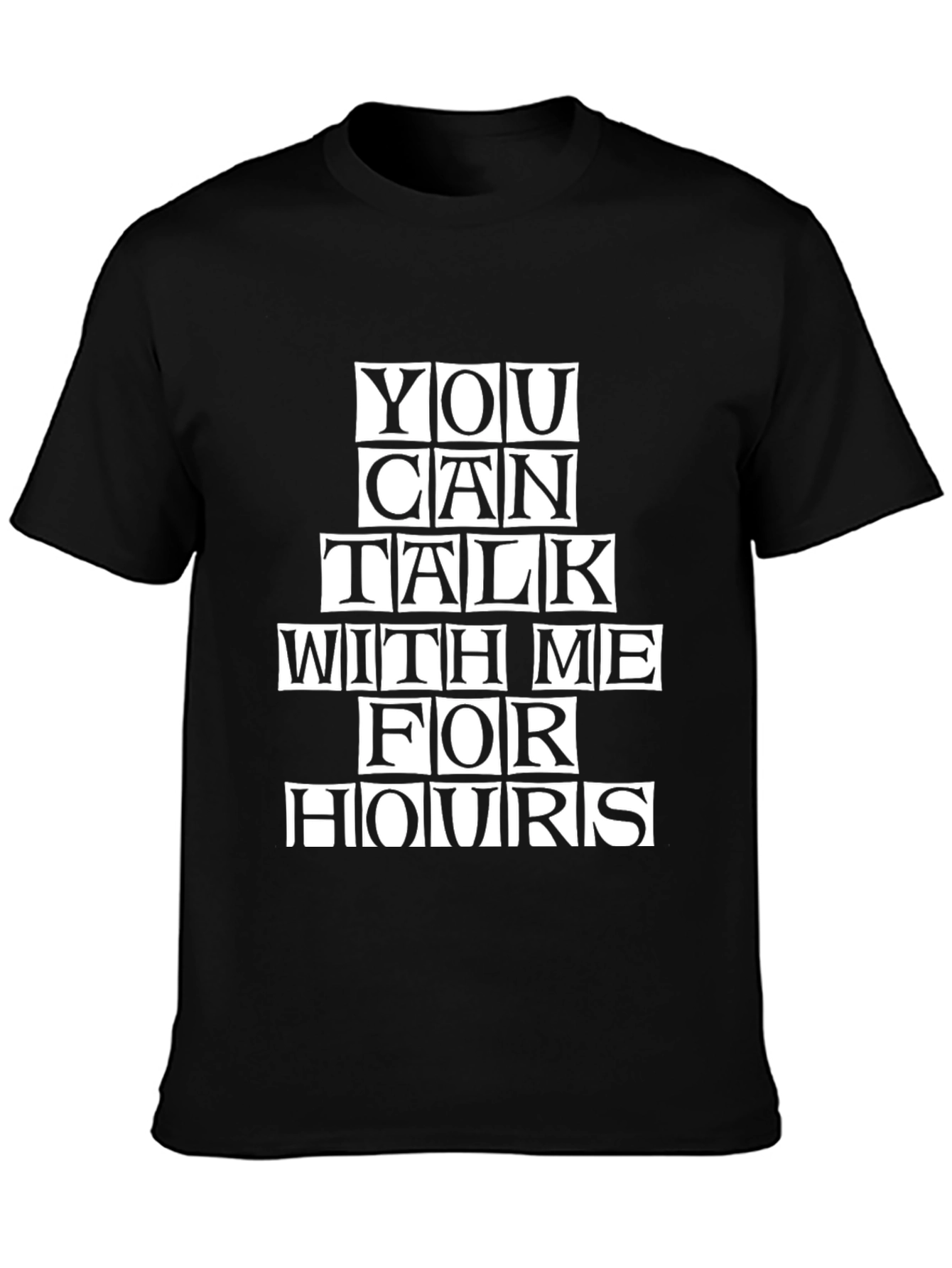 Talk For Hours T-Shirt - Funny Graphic Tee