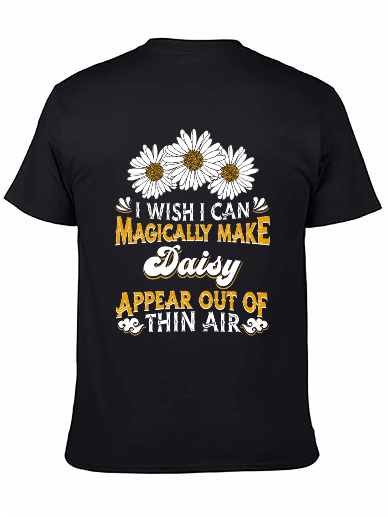 Magically Make Daisy Appear T-Shirt