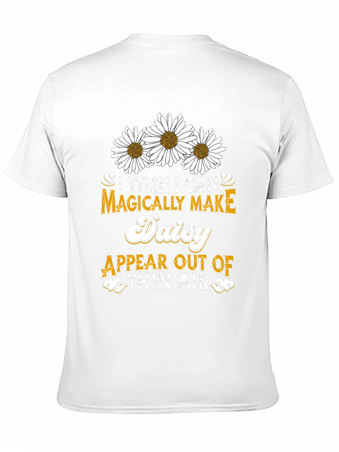 Magically Make Daisy Appear T-Shirt