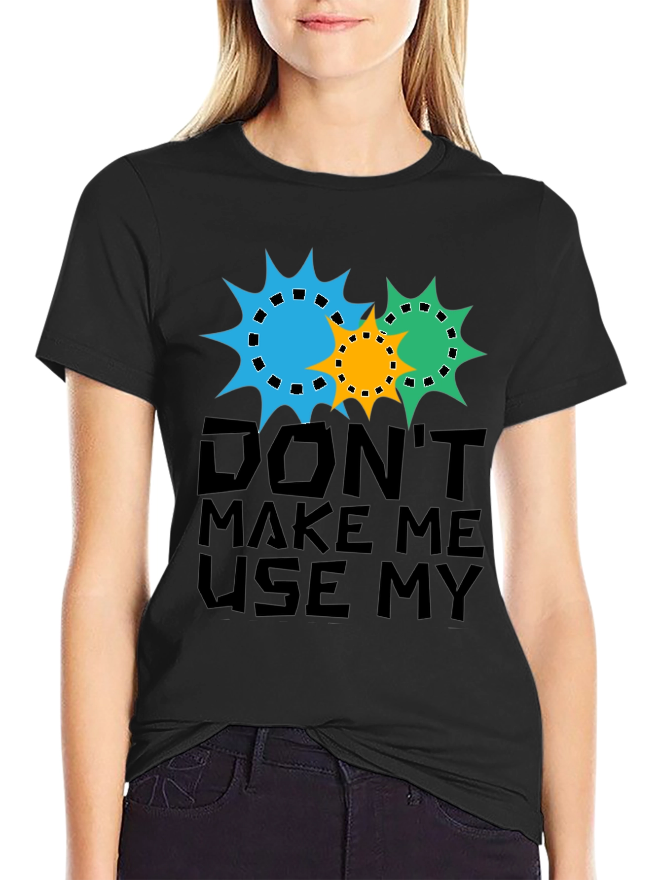 Dont Make Me Use My Teacher Voice T-Shirt