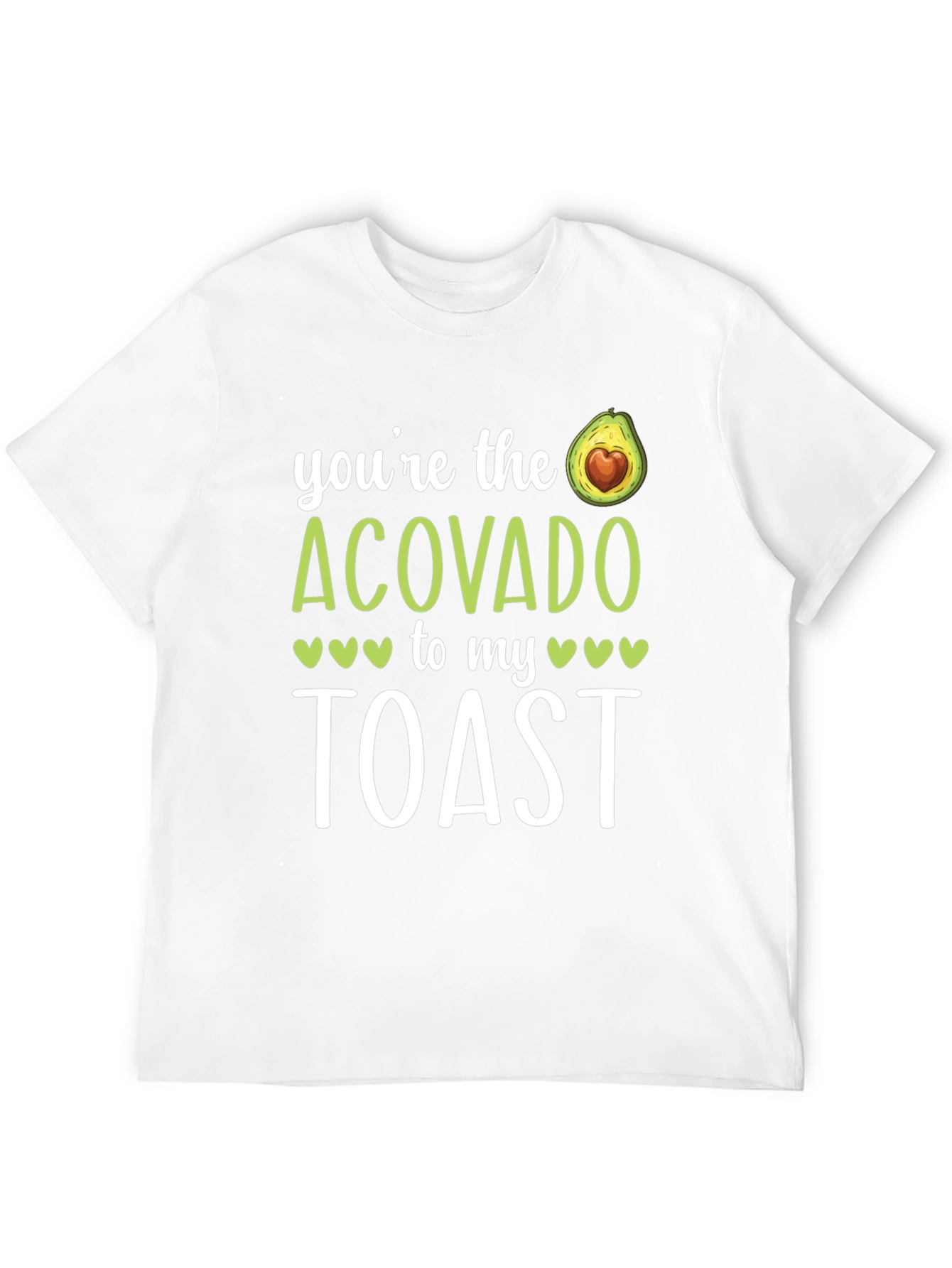 Youre The Acovado to my Toast Graphic T-Shirt