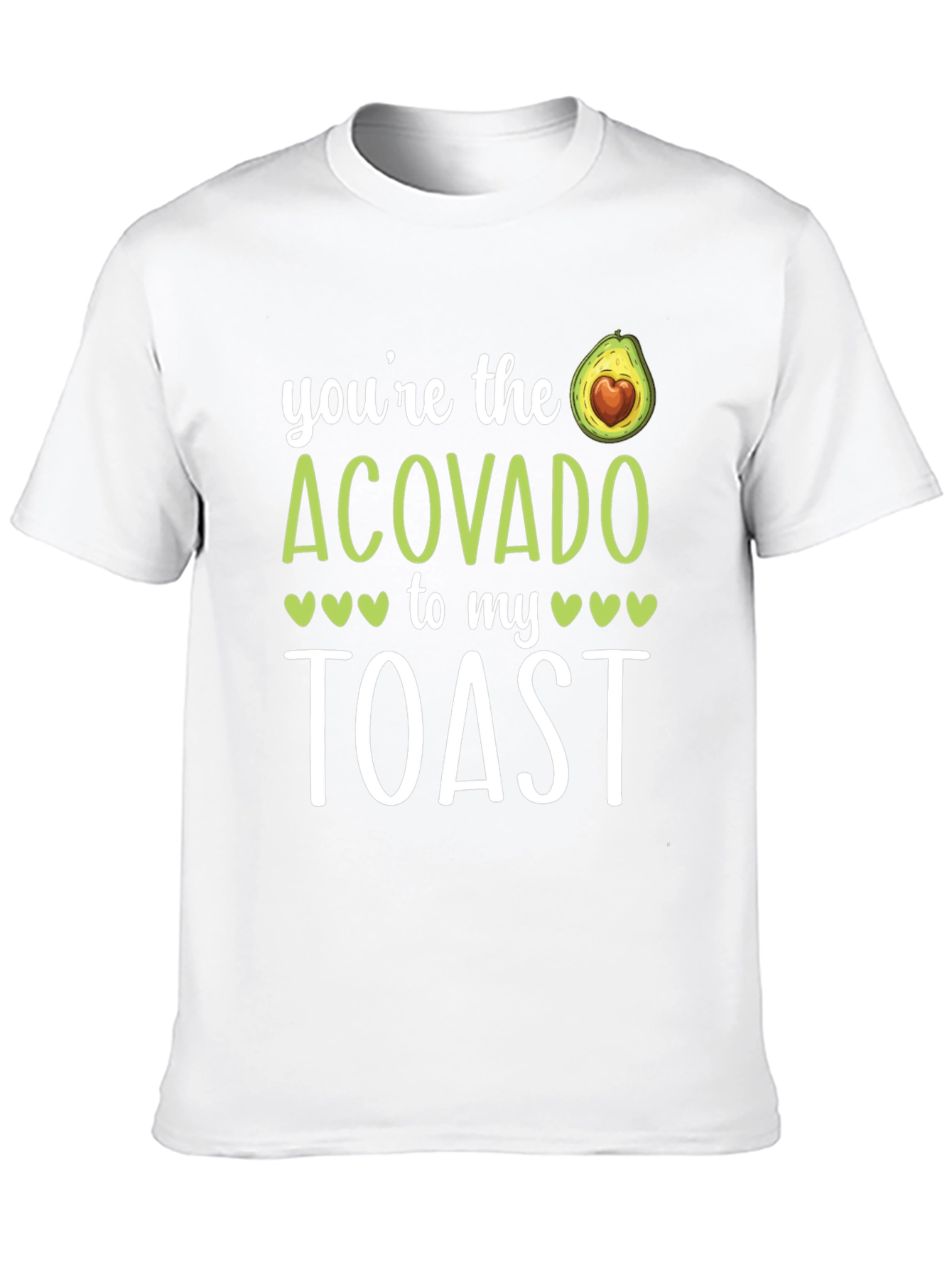 Youre The Acovado to my Toast Graphic T-Shirt