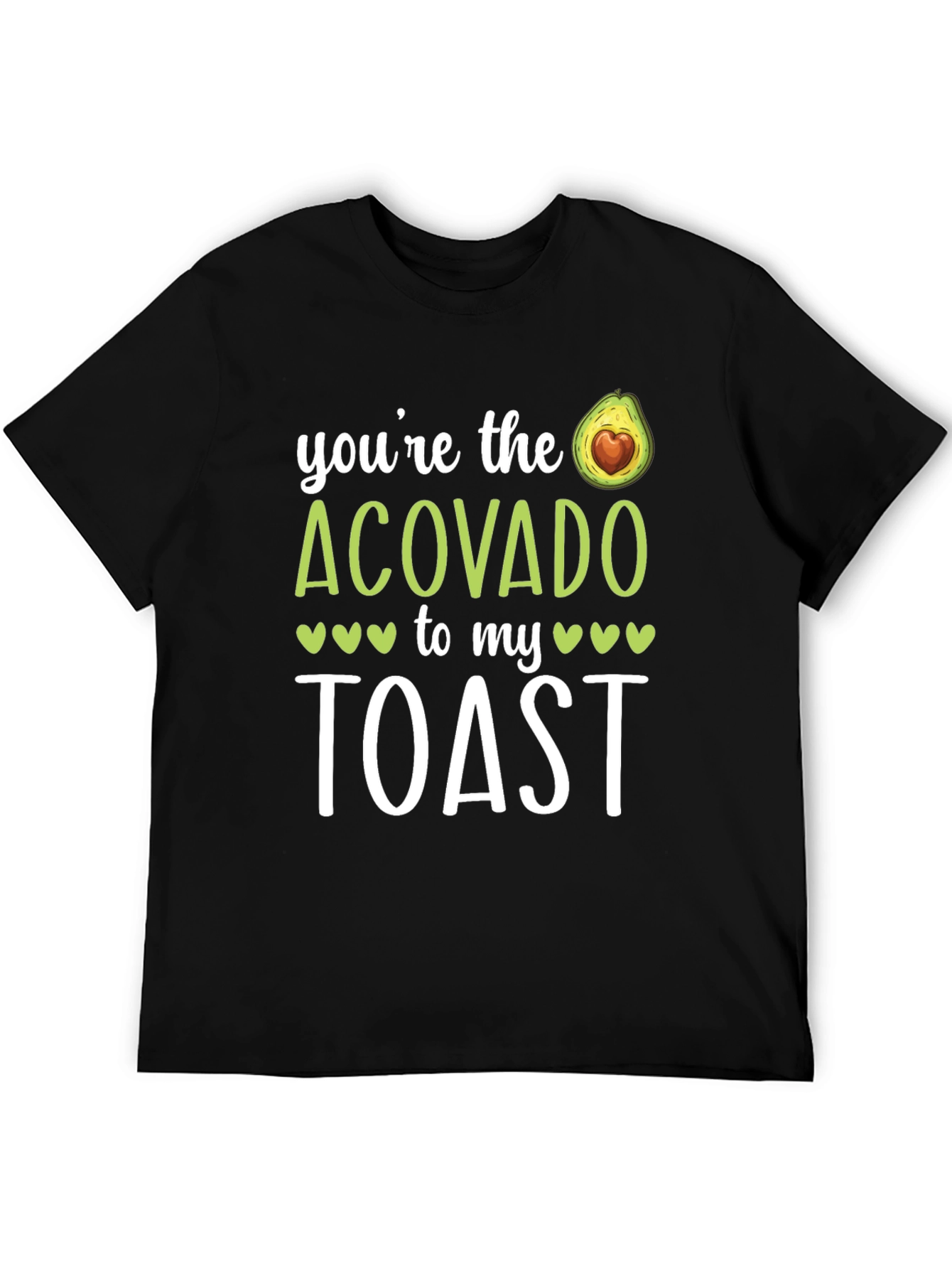 Youre The Acovado to my Toast Graphic T-Shirt