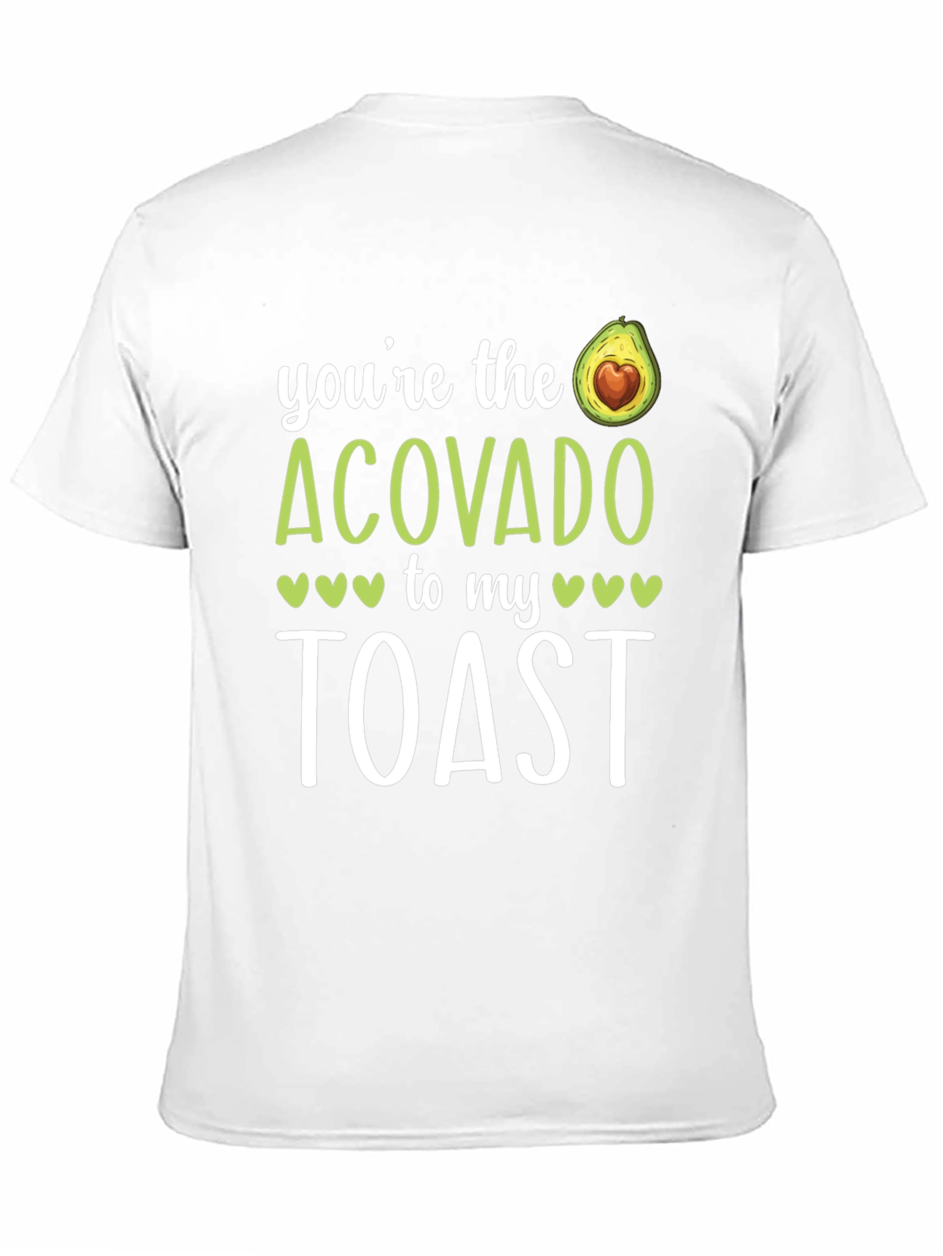 Youre The Acovado to my Toast Graphic T-Shirt