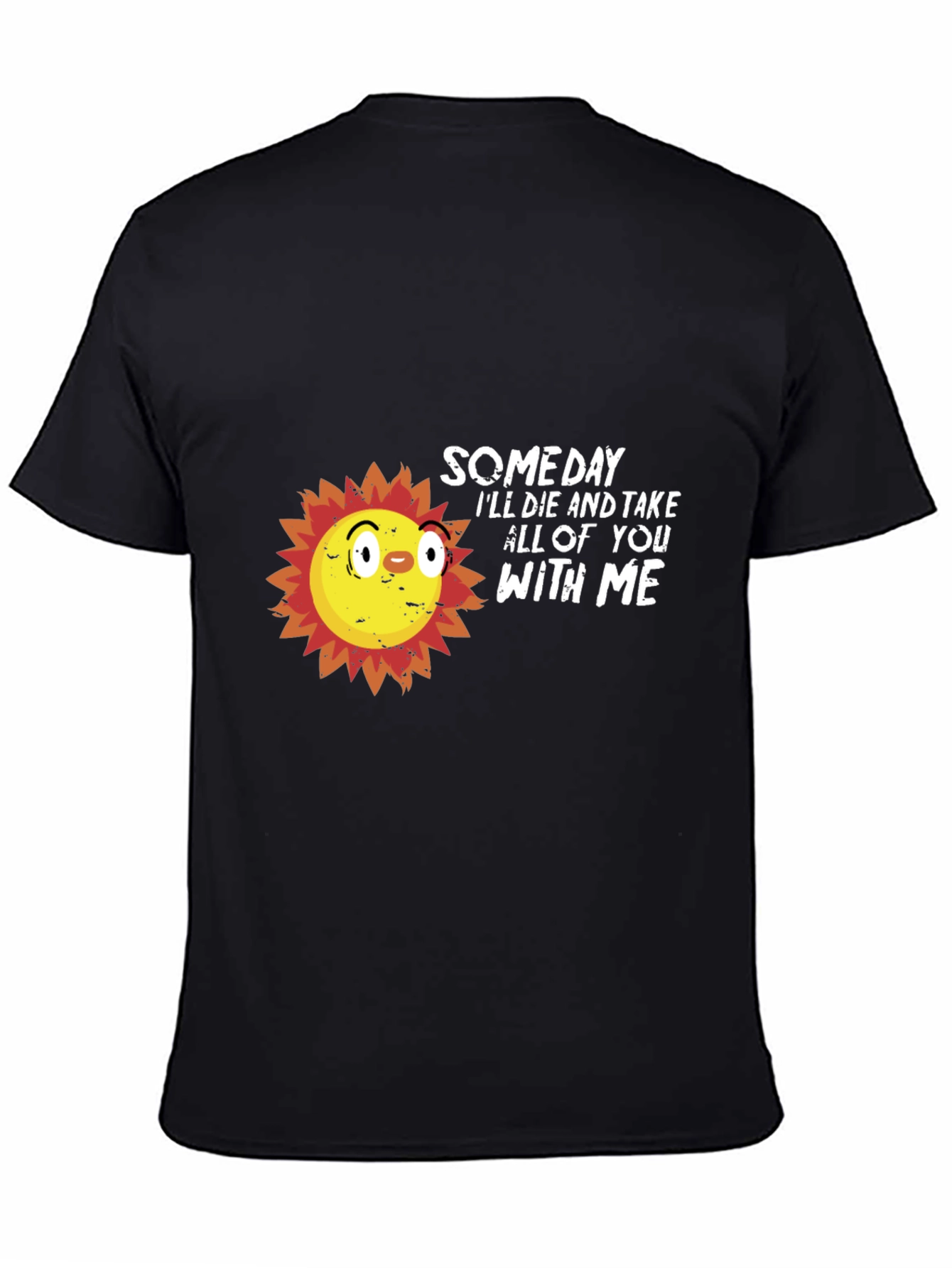 Someday Ill Die Funny Graphic Tee