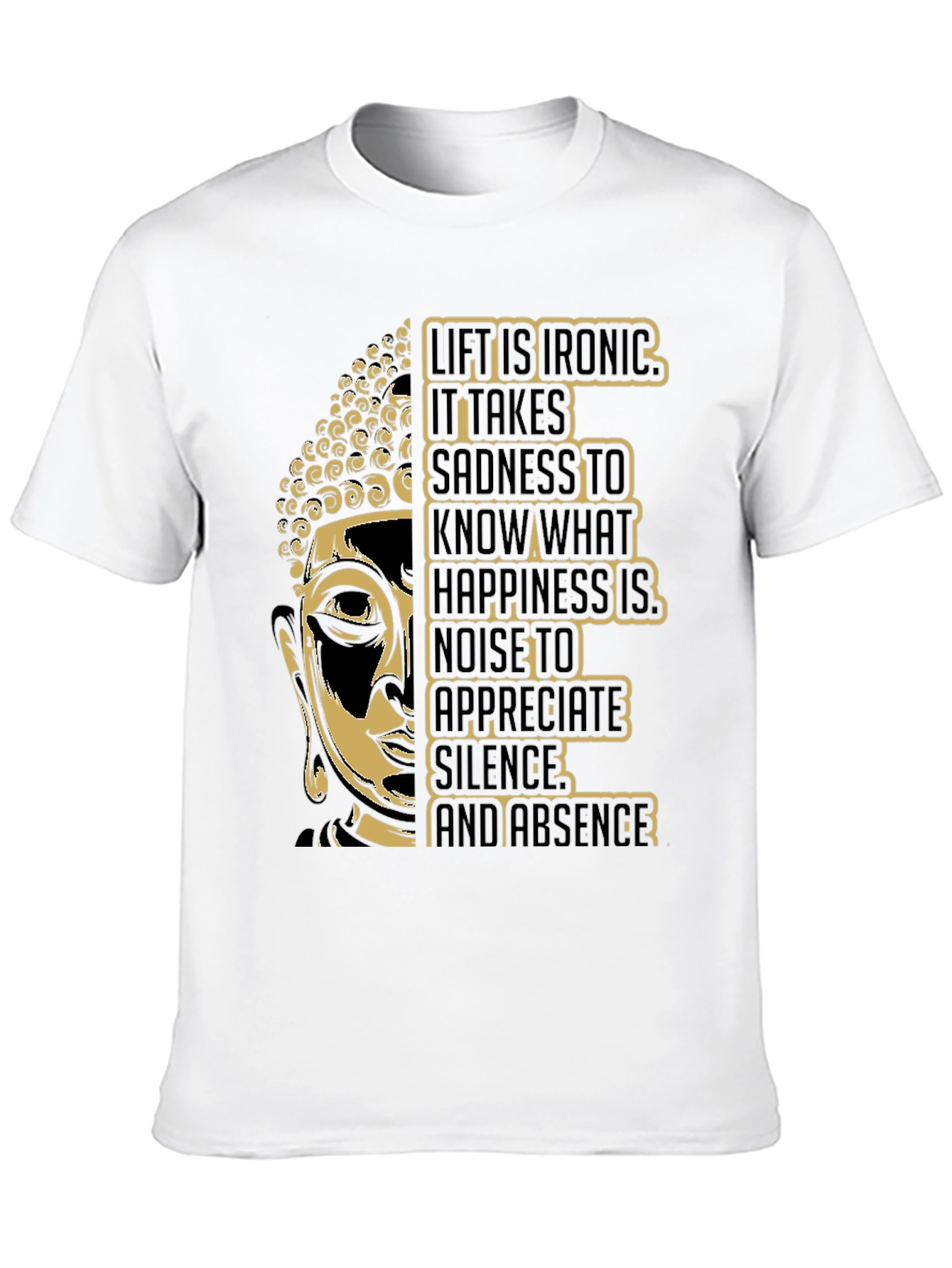Buddha Graphic Tee - Irony of Life T-Shirt