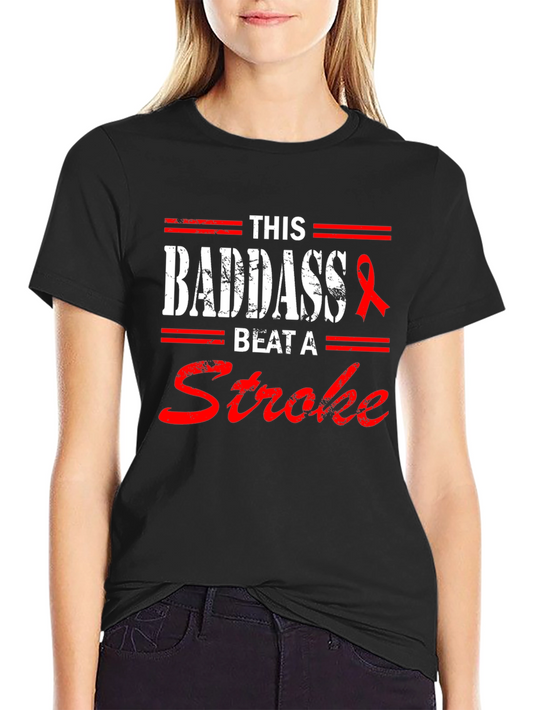 Badass Stroke Survivor Tee - Stroke Awareness Shirt