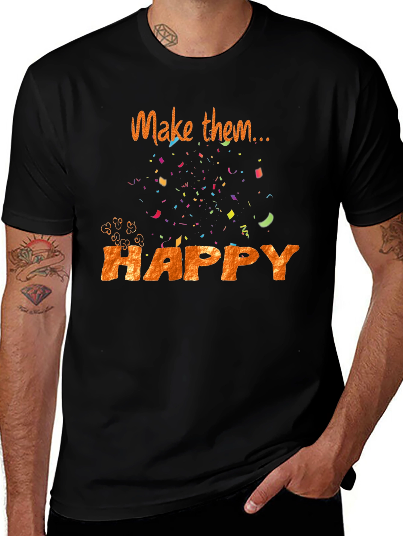 Make Them Happy T-Shirt