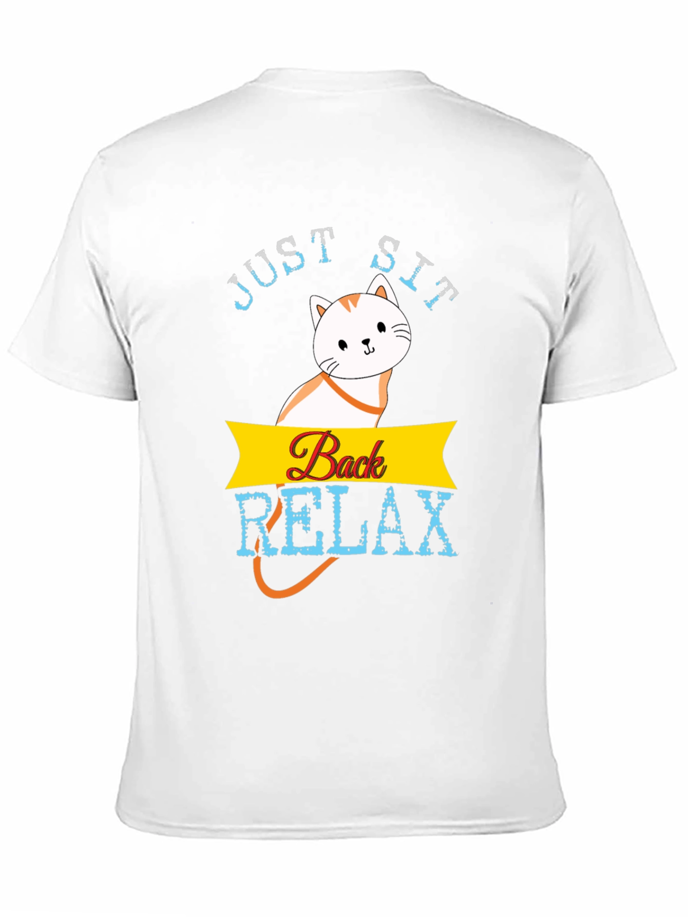 Just Sit Back Relax T-Shirt