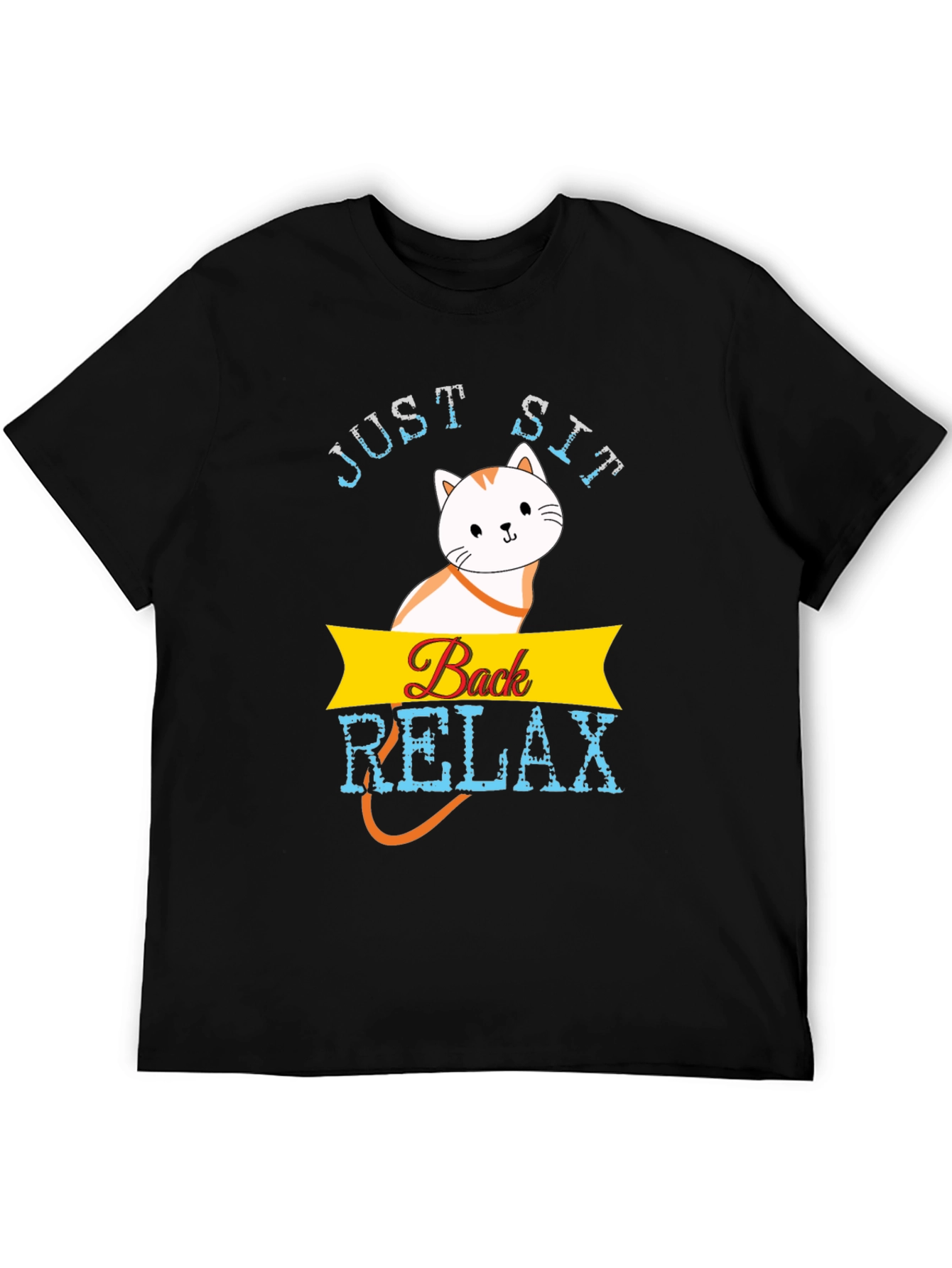 Just Sit Back Relax T-Shirt