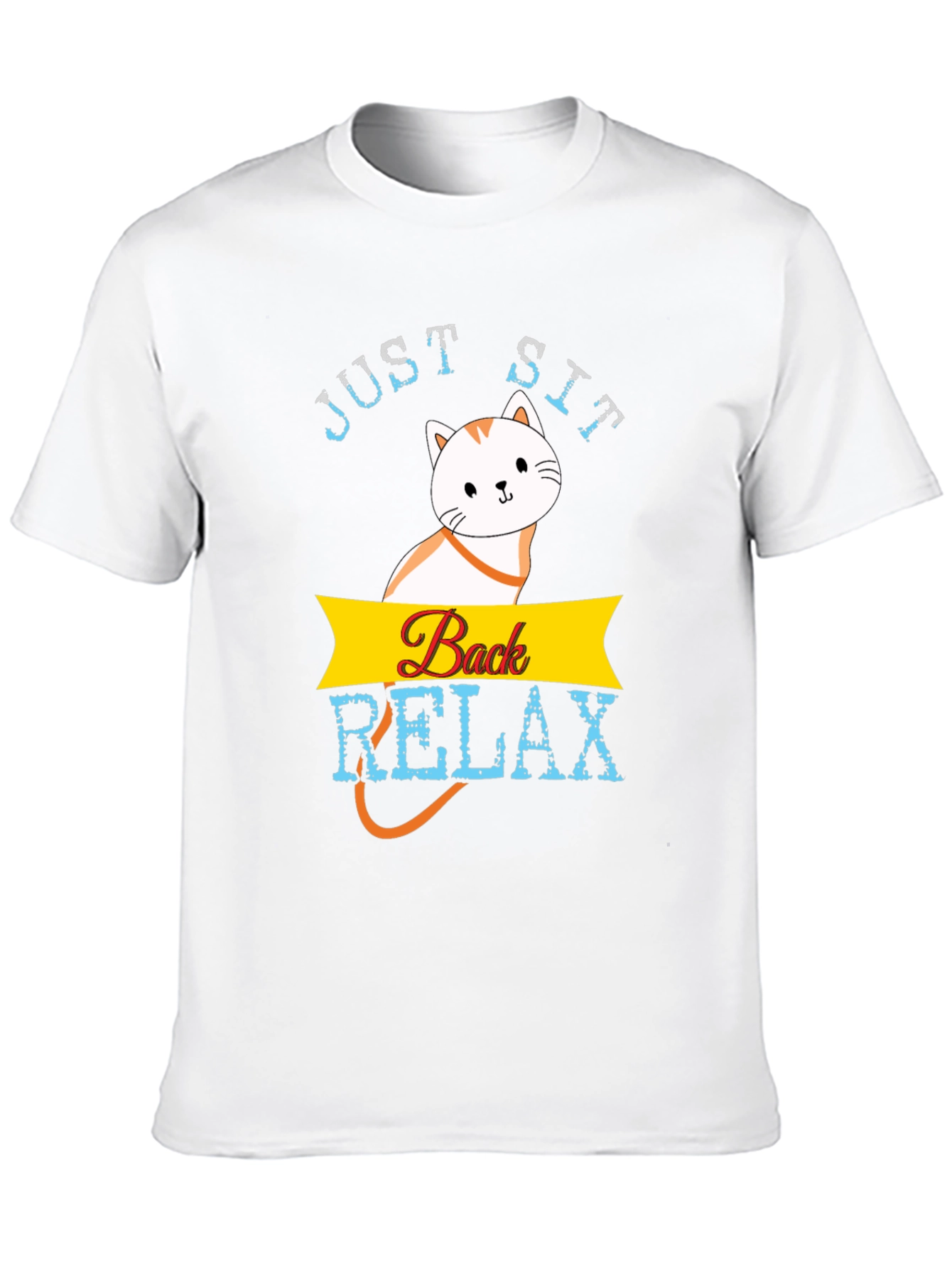 Just Sit Back Relax T-Shirt