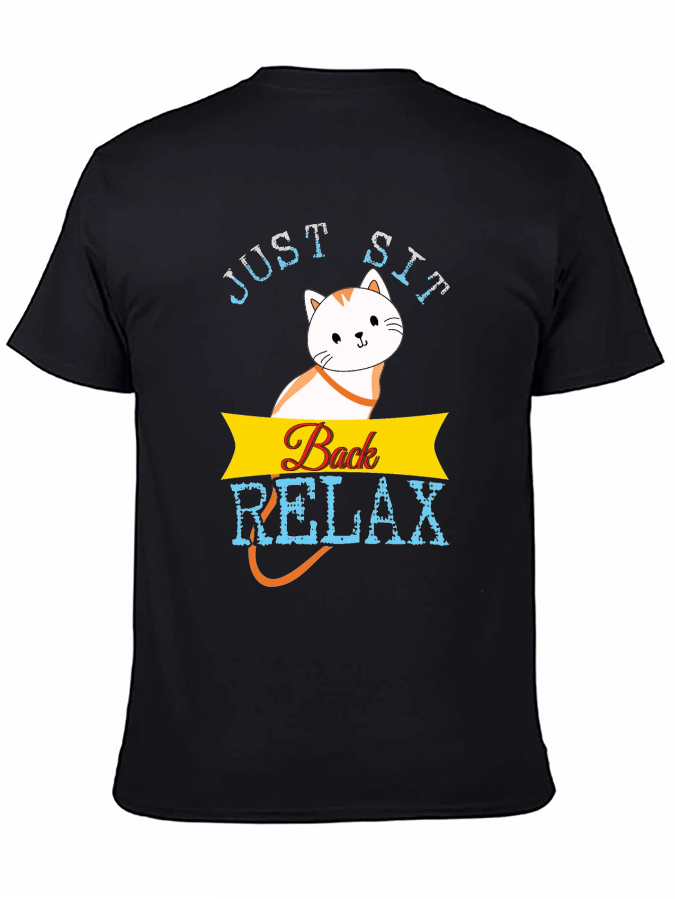 Just Sit Back Relax T-Shirt