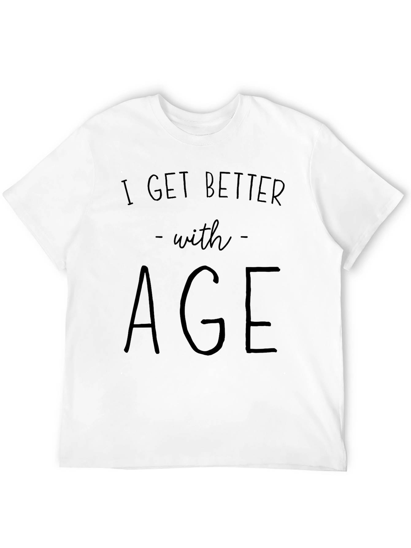 I Get Better With Age Black Graphic T-Shirt