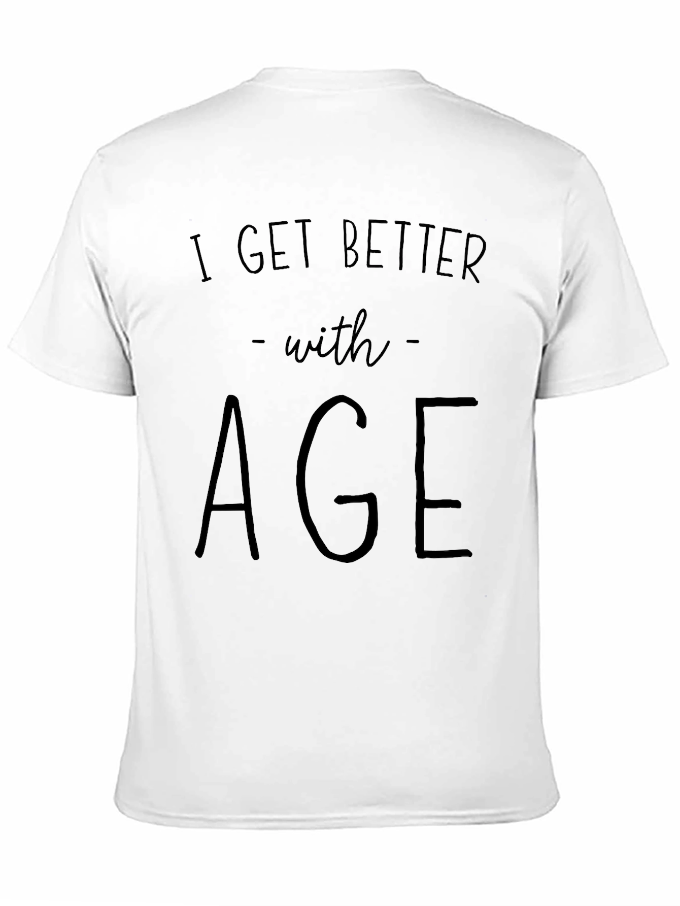 I Get Better With Age Black Graphic T-Shirt