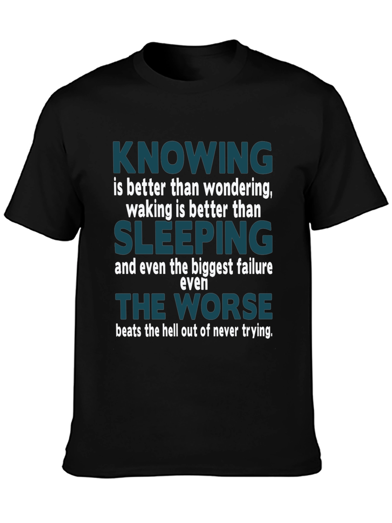 Motivational Knowing Is Better Than Wondering T-Shirt