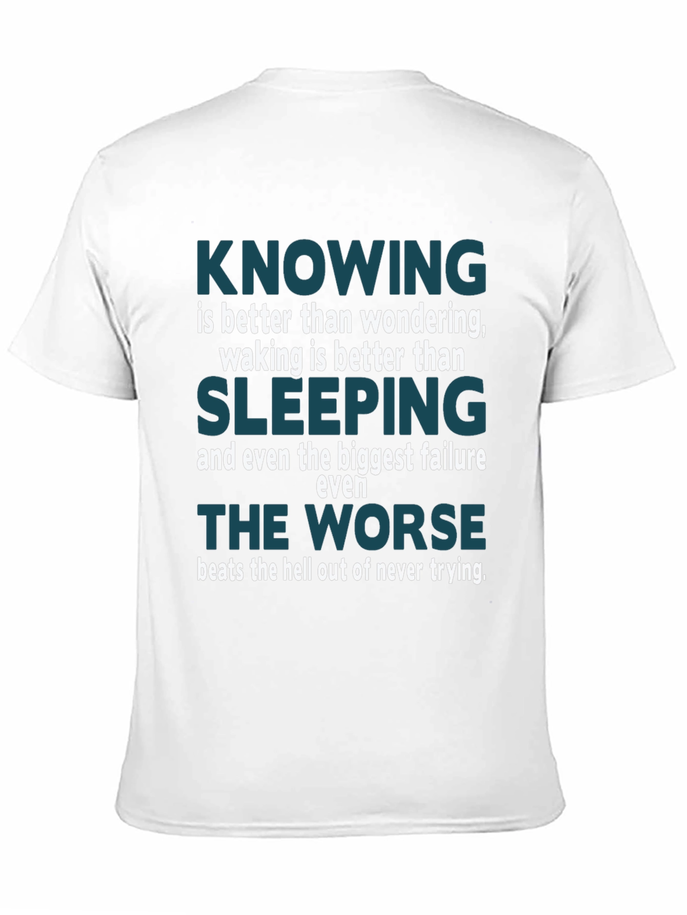 Motivational Knowing Is Better Than Wondering T-Shirt
