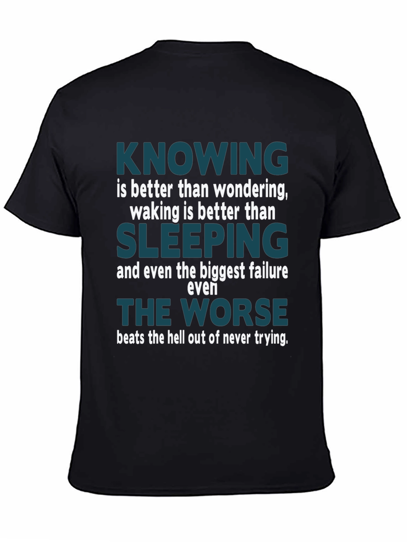 Motivational Knowing Is Better Than Wondering T-Shirt