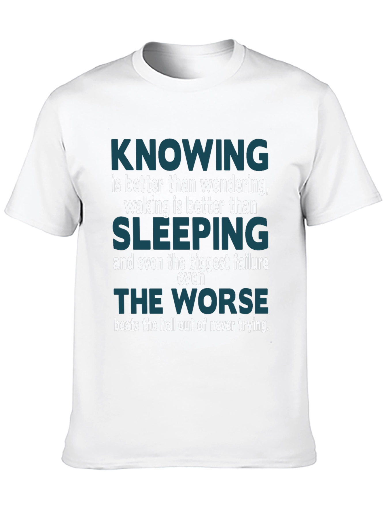 Motivational Knowing Is Better Than Wondering T-Shirt