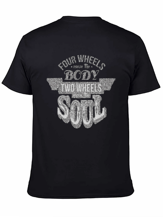 Four Wheels Body Two Wheels Soul T-Shirt