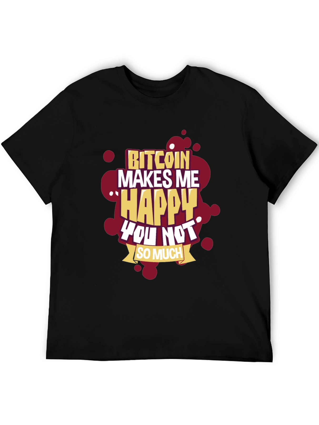 Bitcoin Makes Me Happy T-Shirt