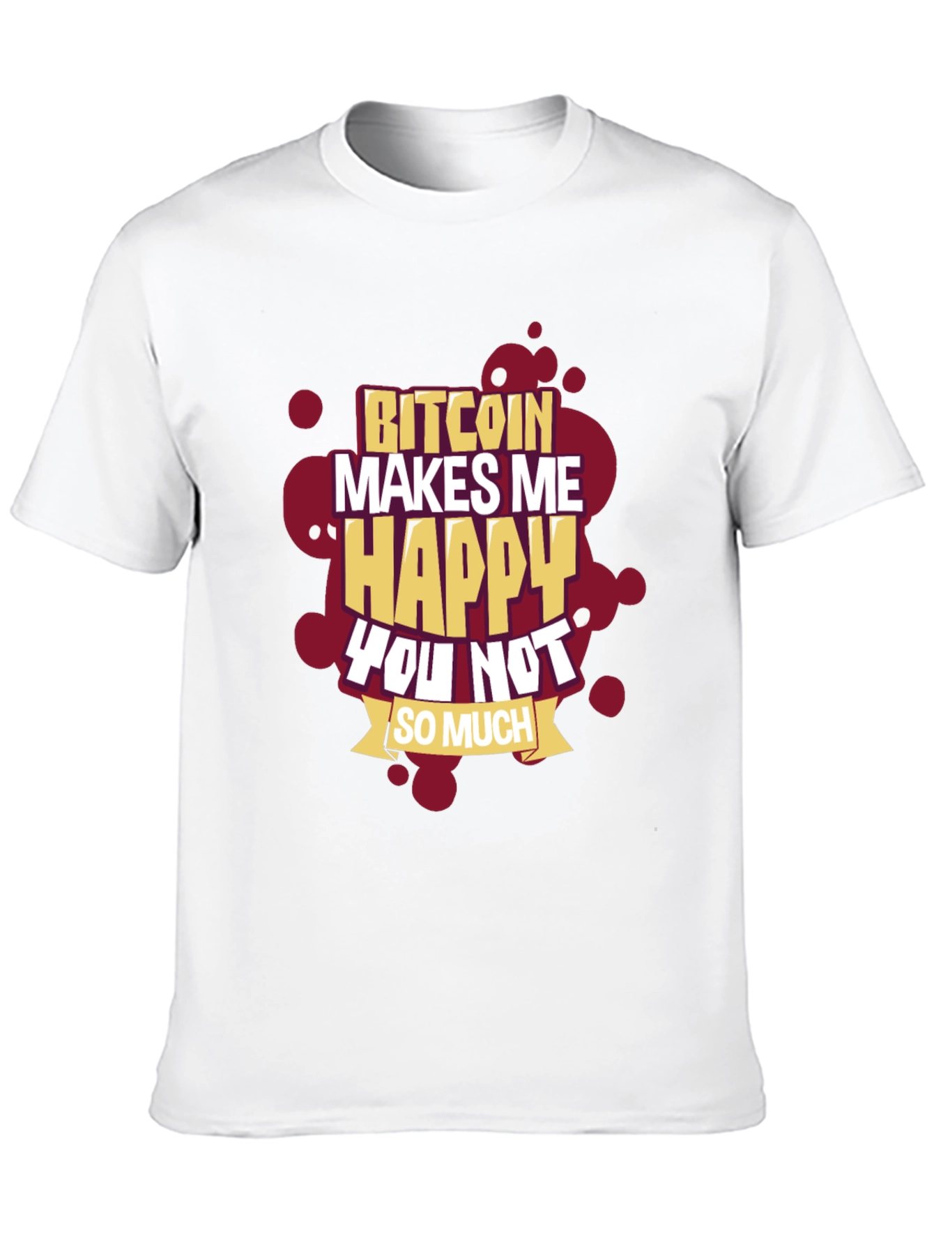 Bitcoin Makes Me Happy T-Shirt