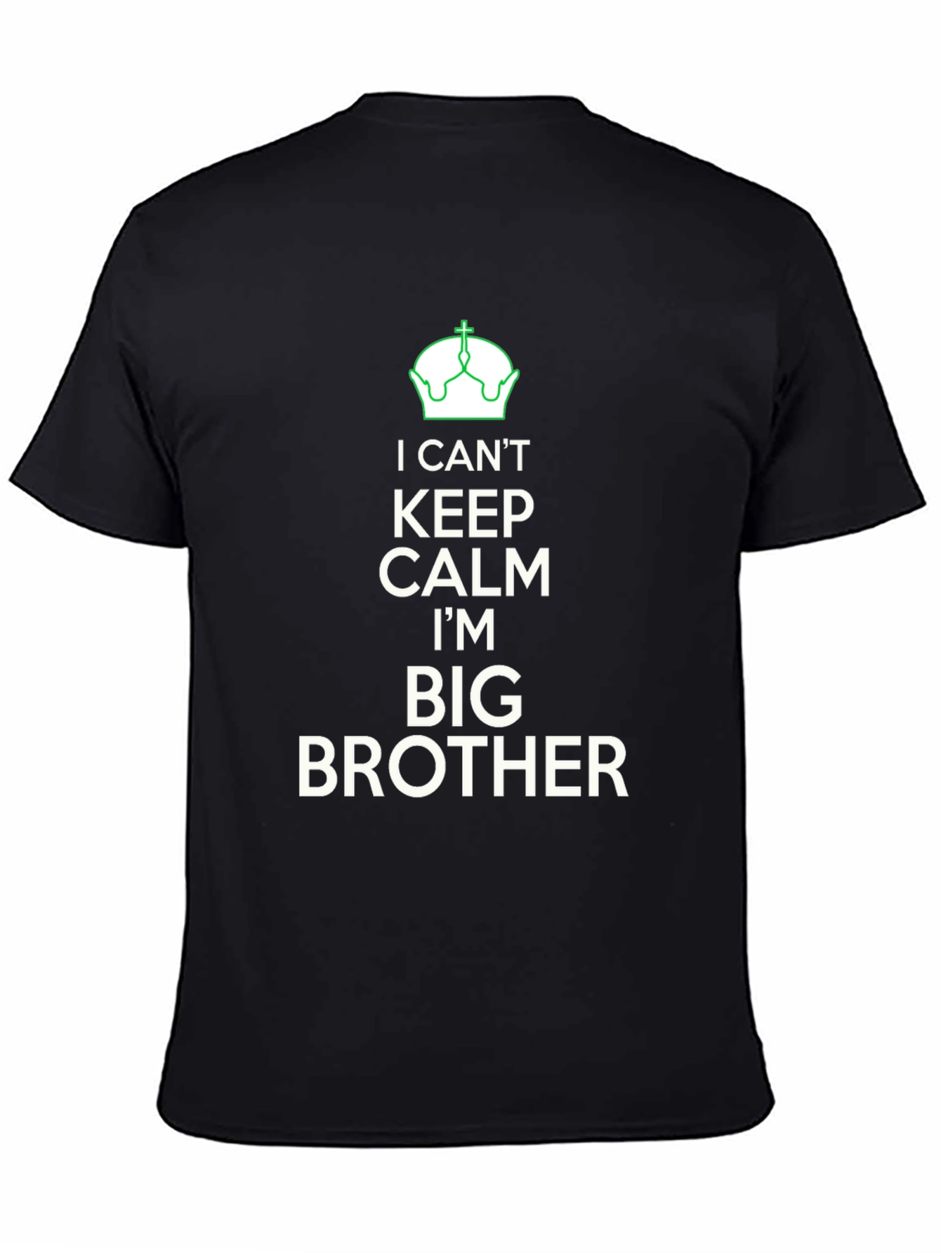 I Cant Keep Calm Big Brother T-Shirt