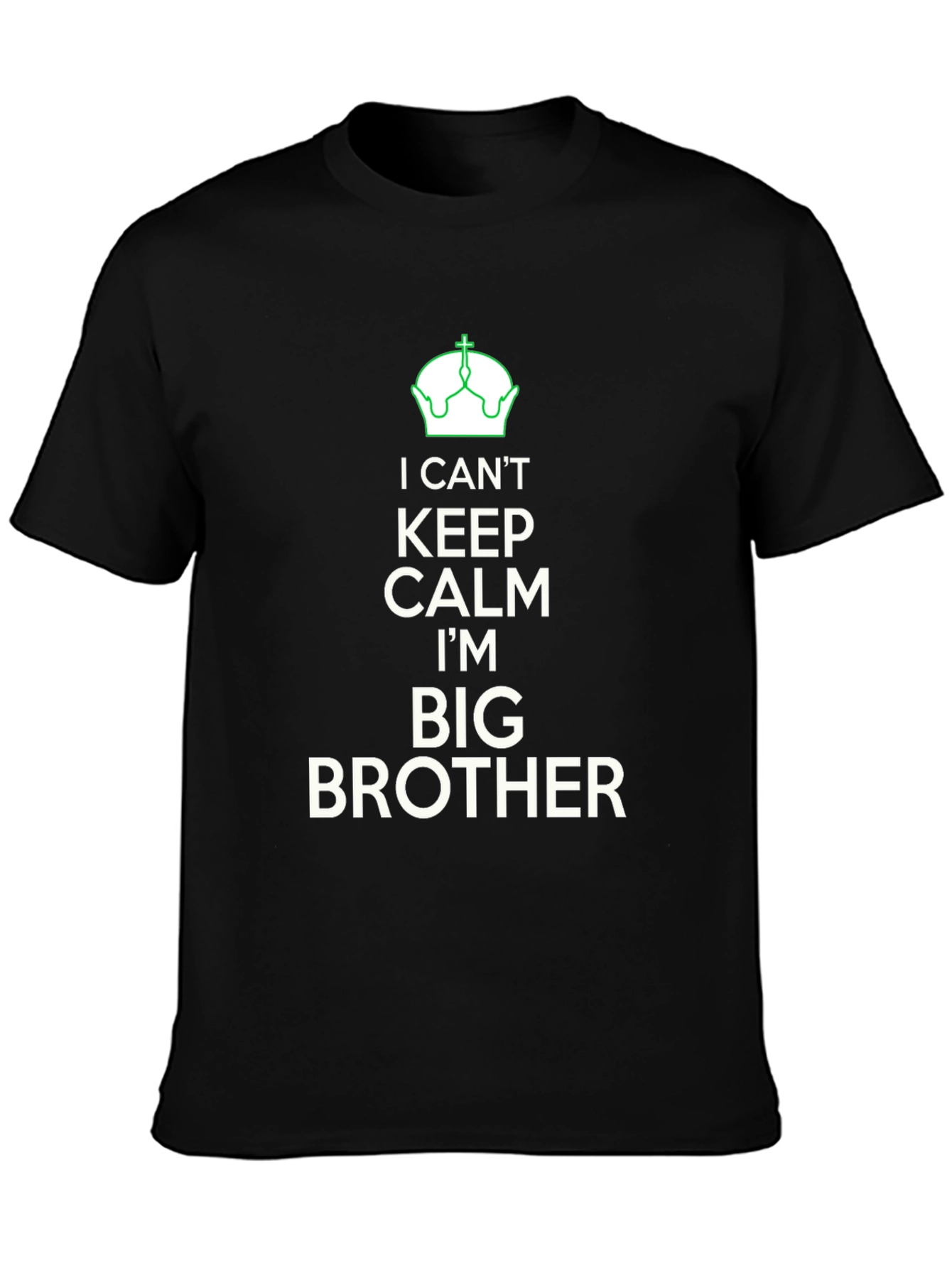 I Cant Keep Calm Big Brother T-Shirt