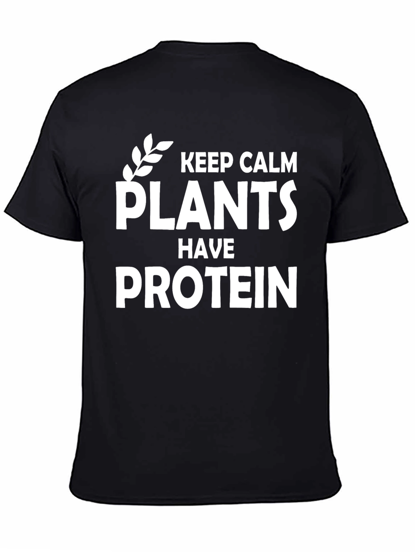 Vegan Protein T-Shirt - Keep Calm Plants Have Protein