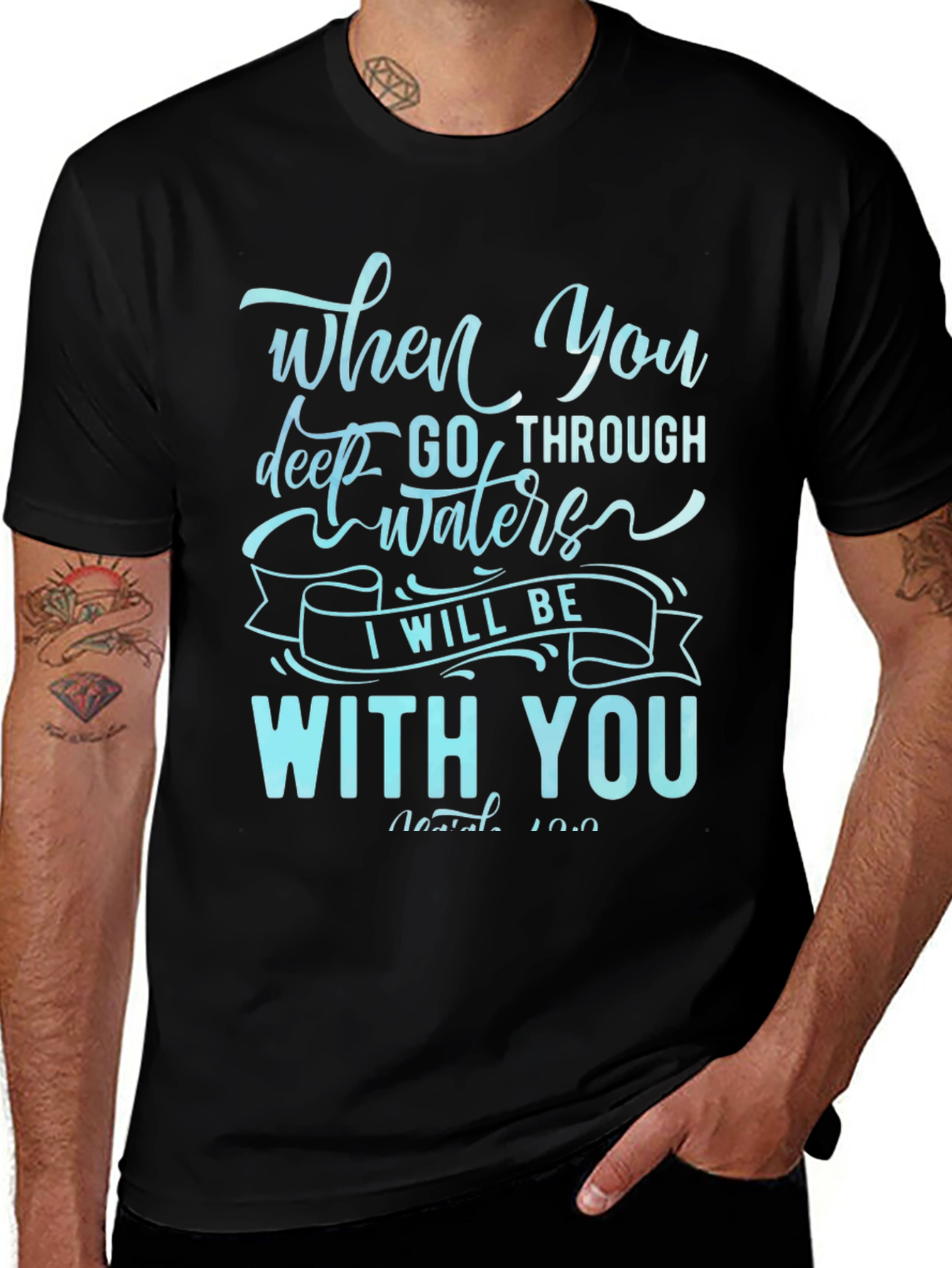 When You Go Through Waters T-Shirt