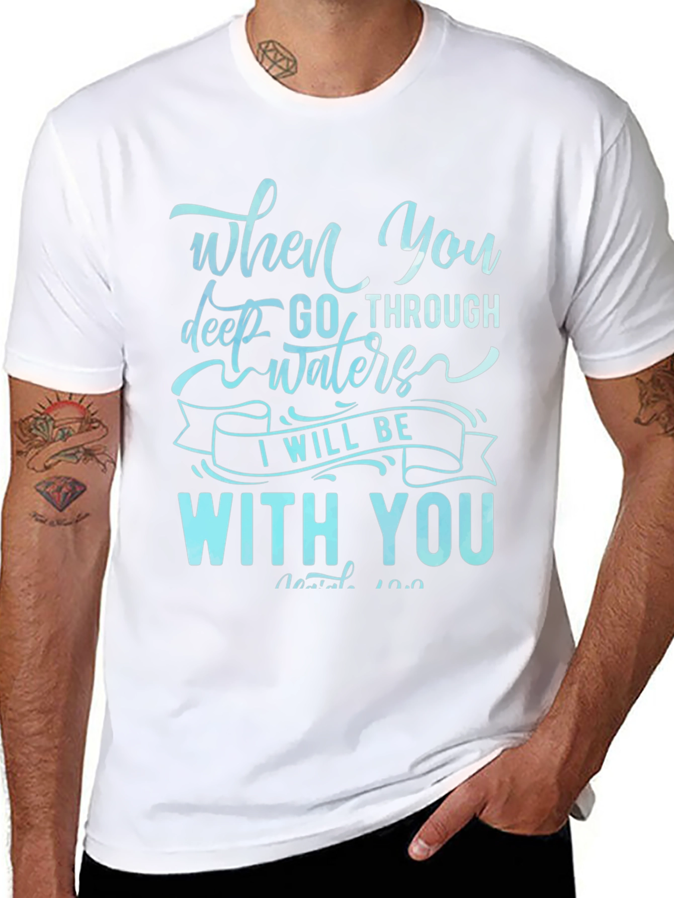 When You Go Through Waters T-Shirt