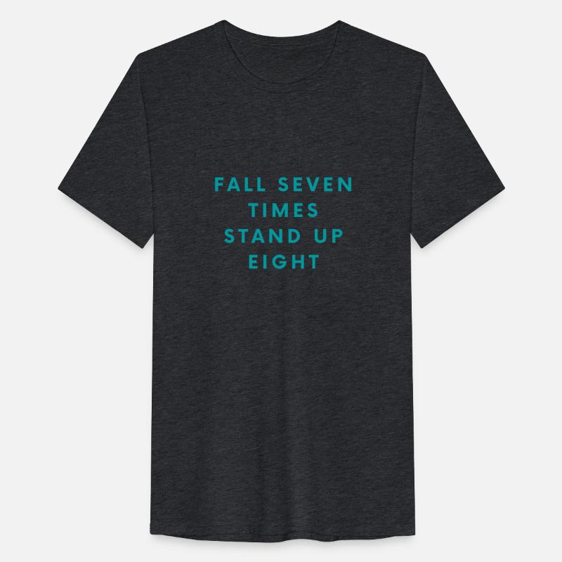 FALL SEVEN TIMES STAND UP EIGHT