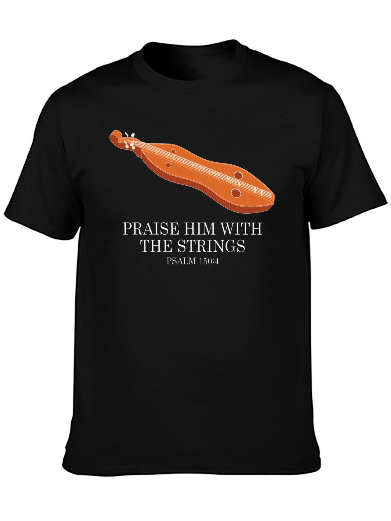 Praise Him Dulcimer Psalm 150:4 T-Shirt